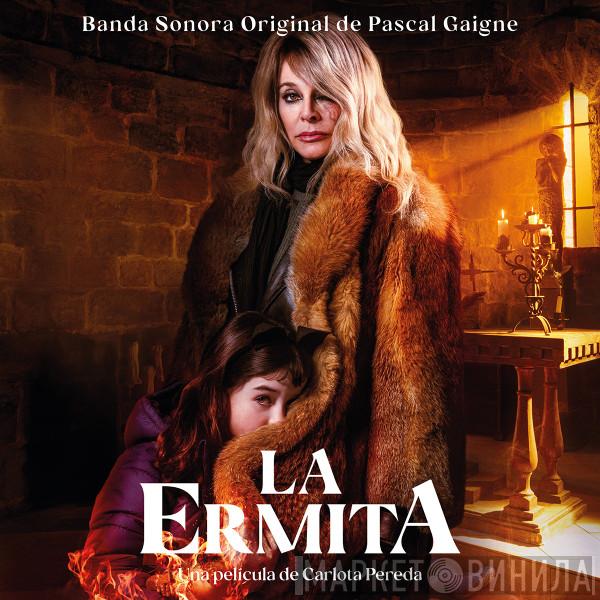 Pascal Gaigne - La Ermita (Banda Sonora Orginal)