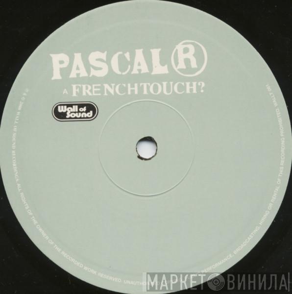 Pascal R - Killing / French Touch