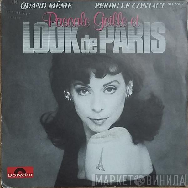 Pascale Geille, Look De Paris - Quand Même / Perdu Le Contact