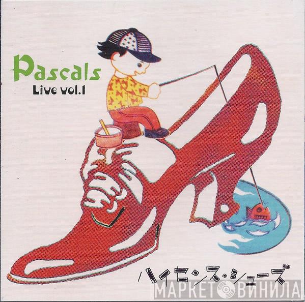 Pascals - Hi-sense Shoes (Live Vol. 1)