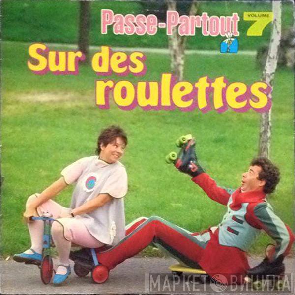  Passe-Partout   - Passe-Partout Vol. 7 - Sur Des Roulettes