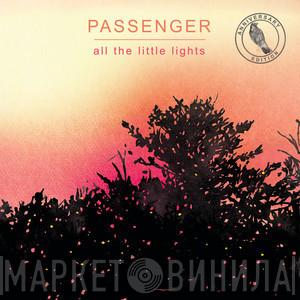 Passenger  - All The Little Lights (Anniversary Edition)