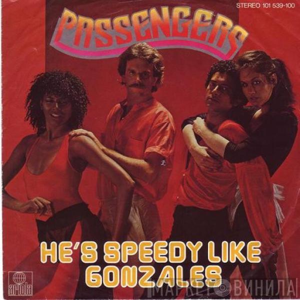 Passengers  - He's Speedy Like Gonzales / I'll Be Standing Beside You