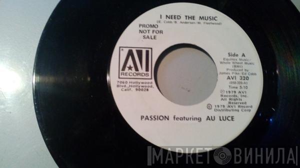 Passion , Au'Luce - I Need The Music / Time To Fight