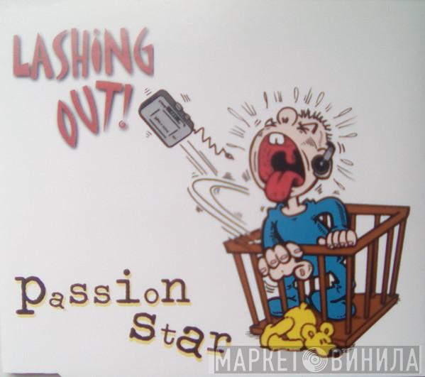 Passion Star - Lashing Out!