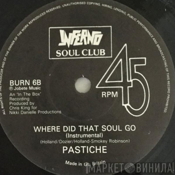 Pastiche  - Where Did That Soul Go