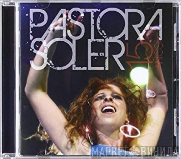 Pastora Soler - 15 Años