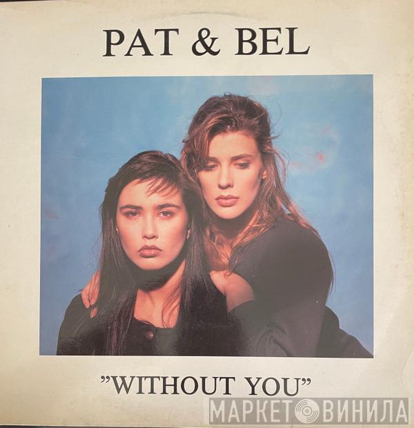 Pat & Bel - Without You