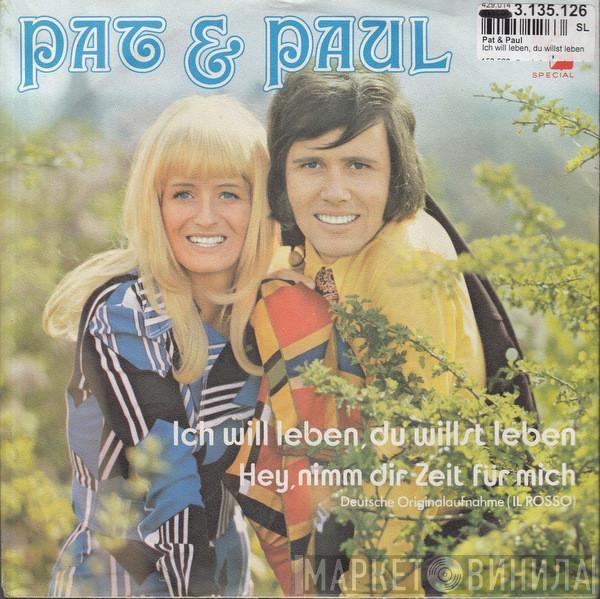 Pat & Paul - Ich Will Leben, Du Willst Leben