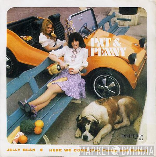 Pat & Penny - Jelly Bean / Here We Come (Pat, Penny And Butler)