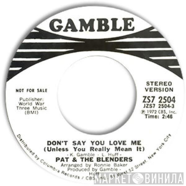  Pat & The Blenders  - Don't Say You Love Me (Unless You Really Mean It)