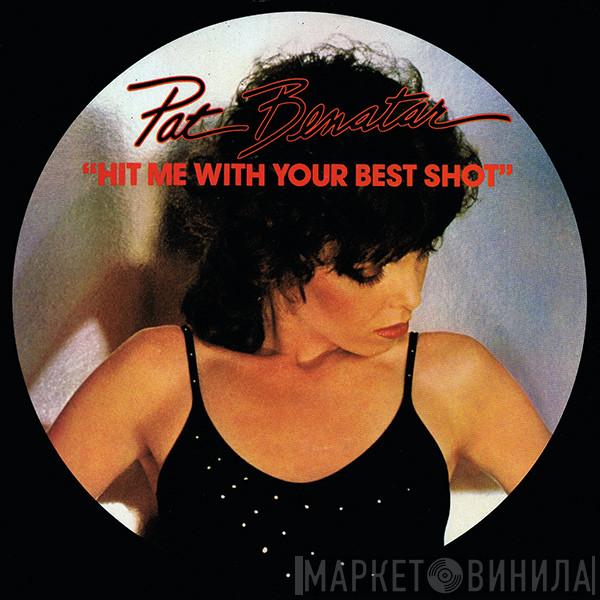  Pat Benatar  - Hit Me With Your Best Shot / Prisoner Of Love