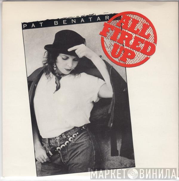 Pat Benatar - All Fired Up