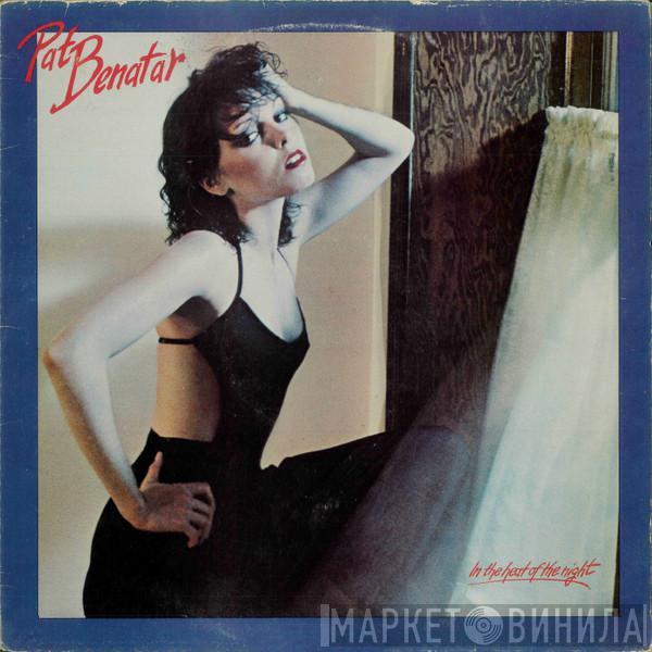 Pat Benatar - In The Heat Of The Night