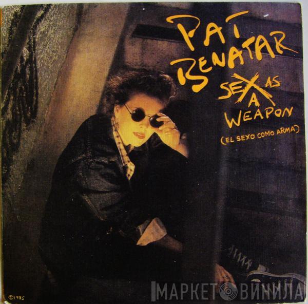  Pat Benatar  - Sex As A Weapon = El Sexo Como Arma