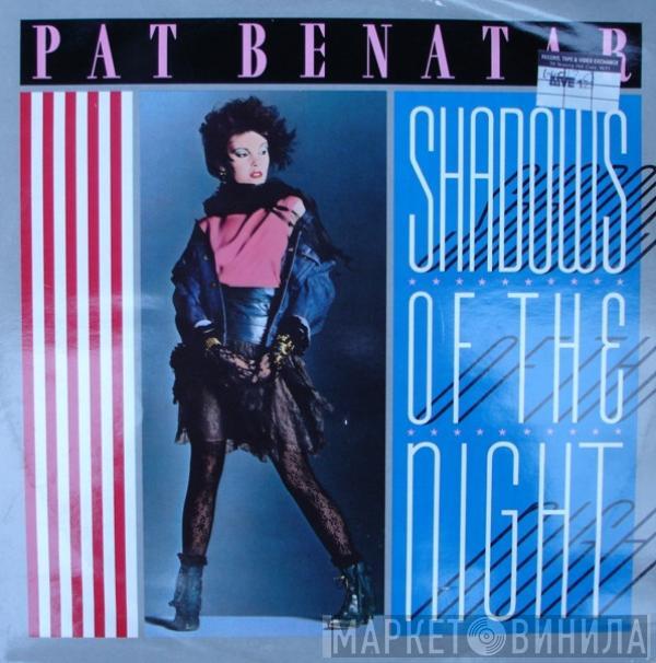 Pat Benatar - Shadows Of The Night