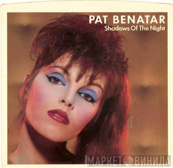 Pat Benatar - Shadows Of The Night