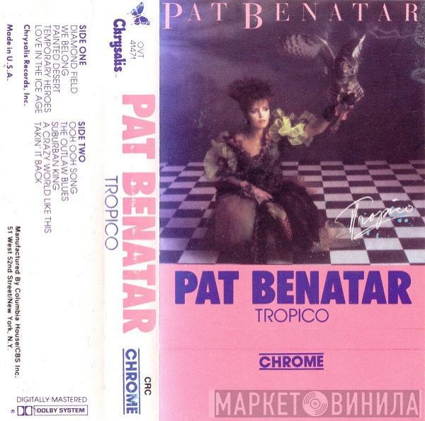  Pat Benatar  - Tropico