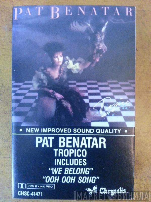  Pat Benatar  - Tropico