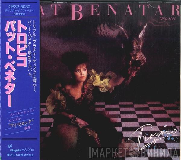  Pat Benatar  - Tropico