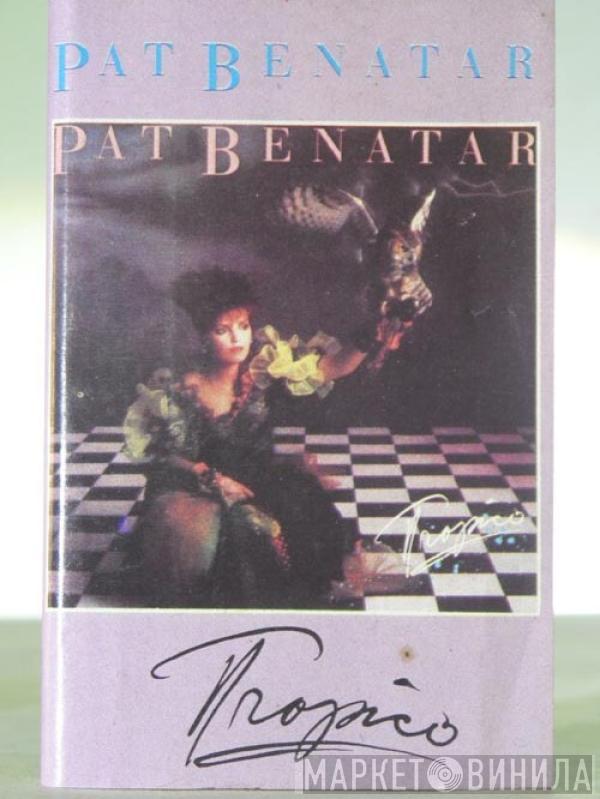  Pat Benatar  - Tropico