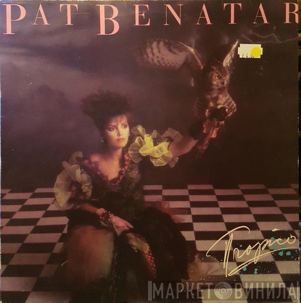  Pat Benatar  - Tropico
