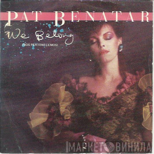  Pat Benatar  - We Belong = Nos Pertenecemos