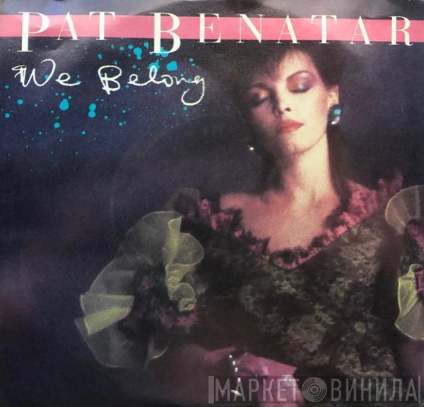 Pat Benatar - We Belong