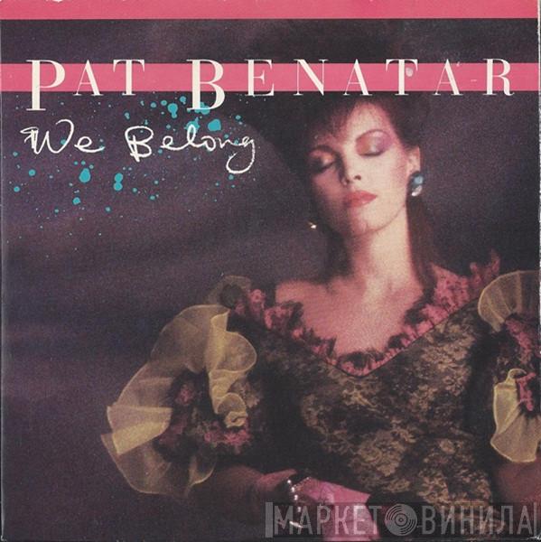 Pat Benatar - We Belong