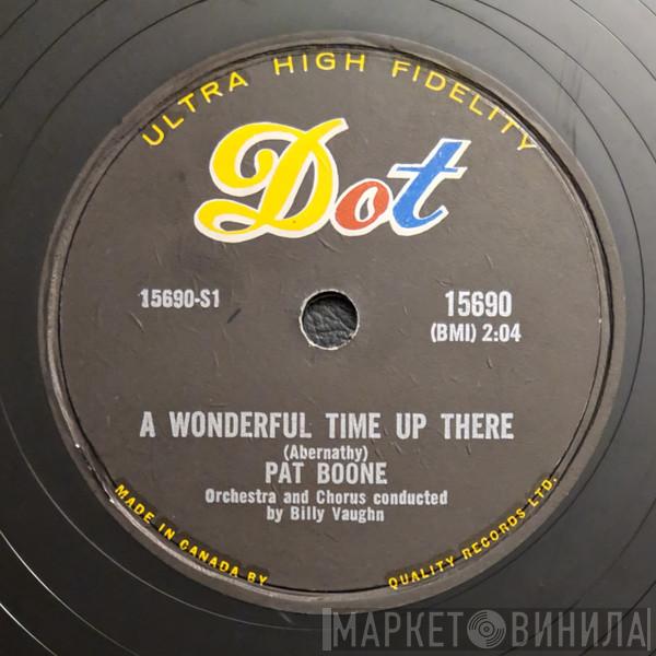  Pat Boone  - A Wonderful Time Up There / It's Too Soon To Know