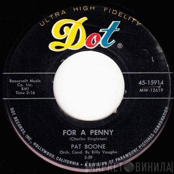  Pat Boone  - For A Penny / The Wang Dang Taffy-Apple Tango (The Mambo Cha Cha Cha)