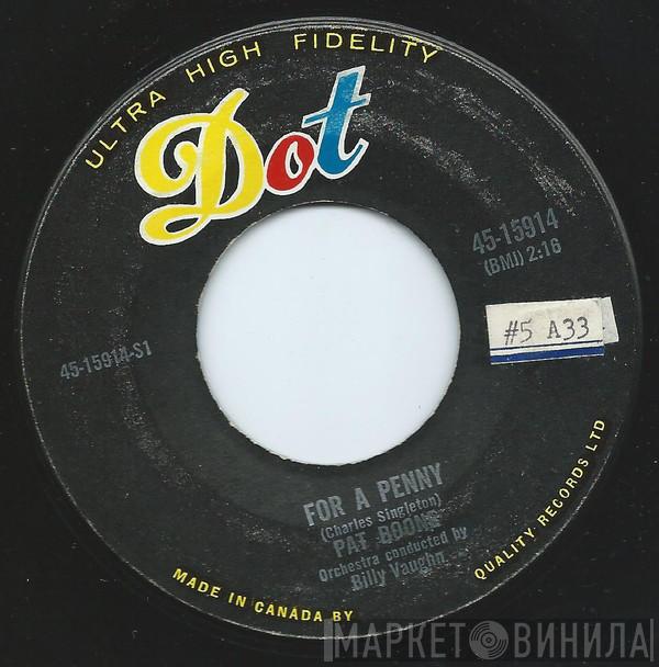  Pat Boone  - For A Penny / The Wang Dang Taffy-Apple Tango (The Mambo Cha Cha Cha)