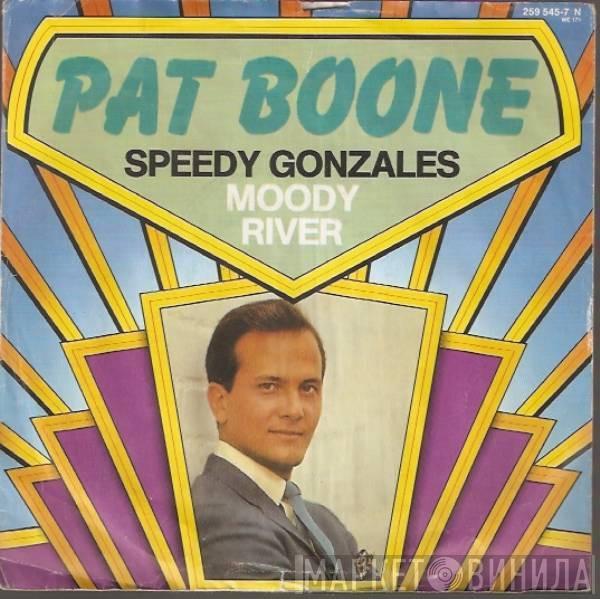  Pat Boone  - Speedy Gonzales / Moody River