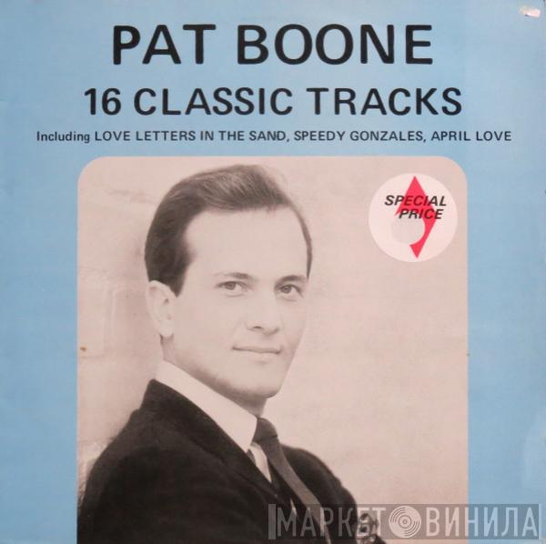 Pat Boone - 16 Classic Tracks