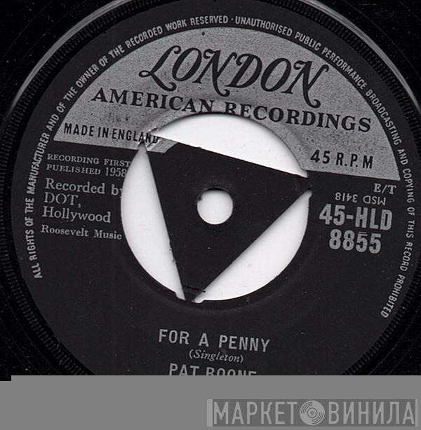  Pat Boone  - For A Penny