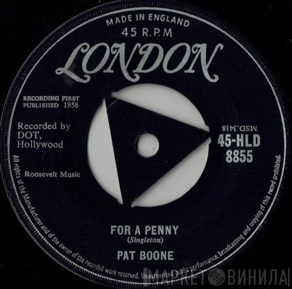 Pat Boone - For A Penny