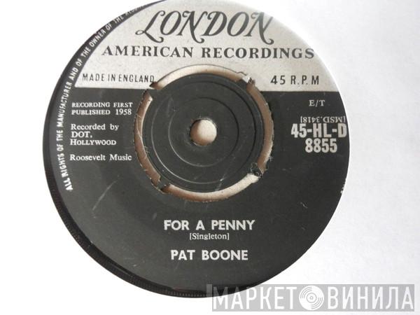 Pat Boone - For A Penny