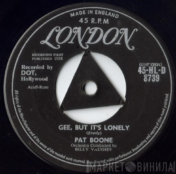 Pat Boone - Gee, But It's Lonely / For My Good Fortune