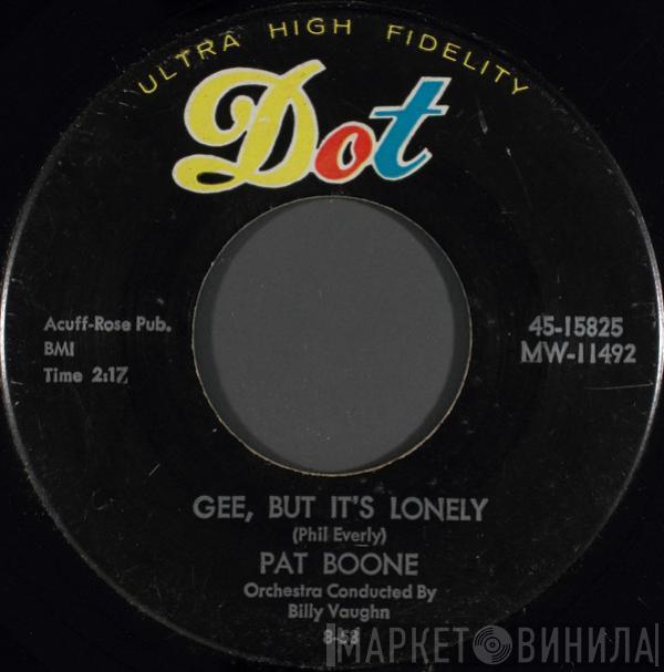 Pat Boone - Gee, But It's Lonely / For My Good Fortune