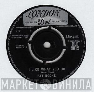 Pat Boone - I Like What You Do