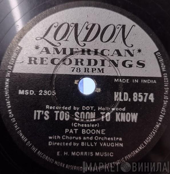  Pat Boone  - It's Too Soon To Know