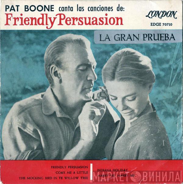 Pat Boone - Pat Boone Canta Las Canciones De Friendly Persuasion = La Gran Prueba