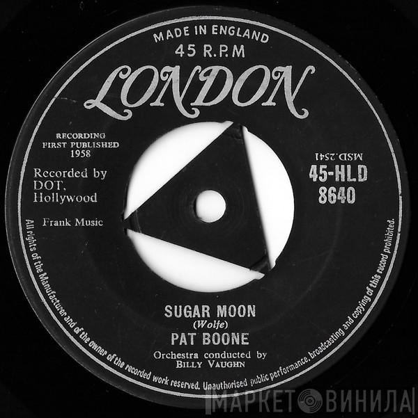 Pat Boone - Sugar Moon / Cherie, I Love You