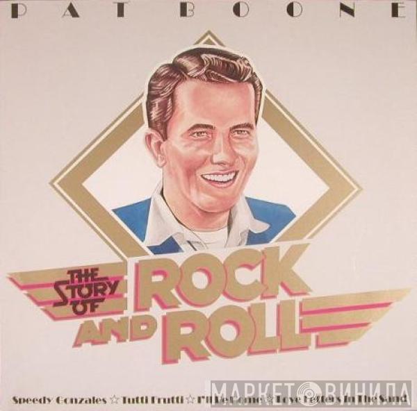 Pat Boone - The Story Of Rock And Roll
