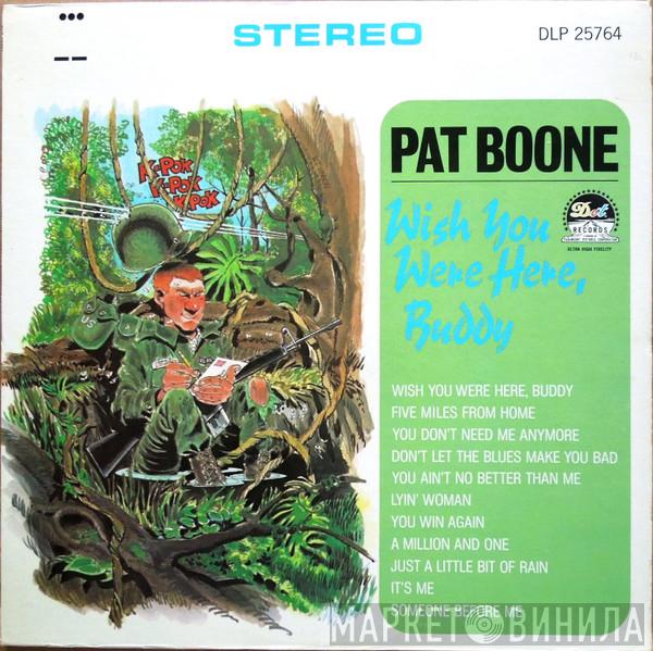 Pat Boone - Wish You Were Here Buddy