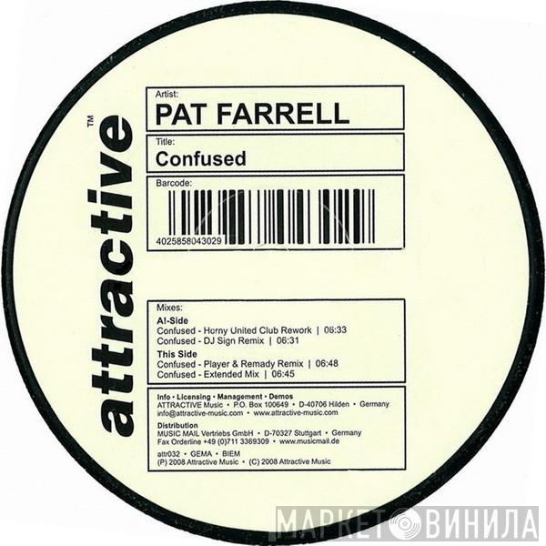 Pat Farrell - Confused