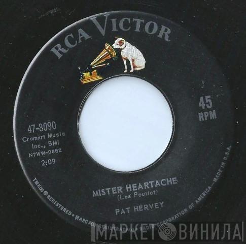  Pat Hervey  - Mister Heartache / First Thing Tomorrow