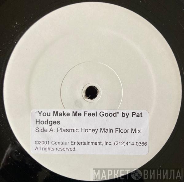  Pat Hodges  - You Make Me Feel Good
