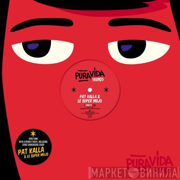 Pat Kalla, Le Super Mojo - Canette EP