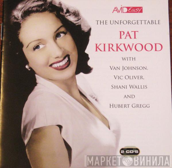 Pat Kirkwood - The Unforgettable Pat Kirkwood